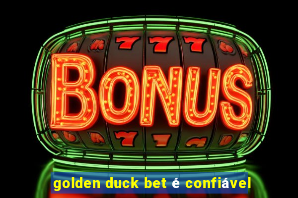 golden duck bet é confiável